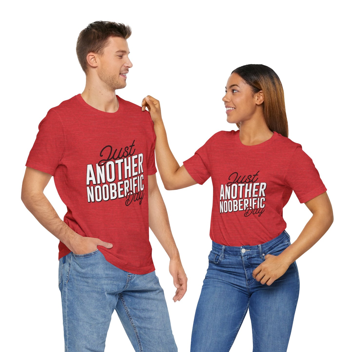 Just Another Nooberific Day - Unisex Tee