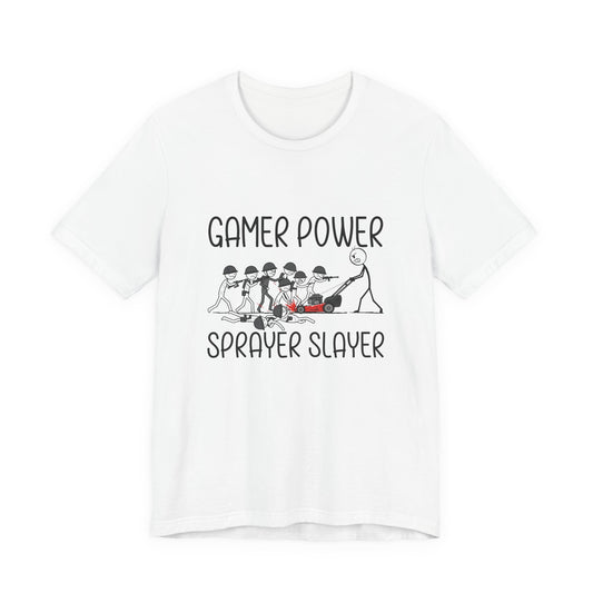 Sprayer Slayer - Gamer Power - Unisex Tee