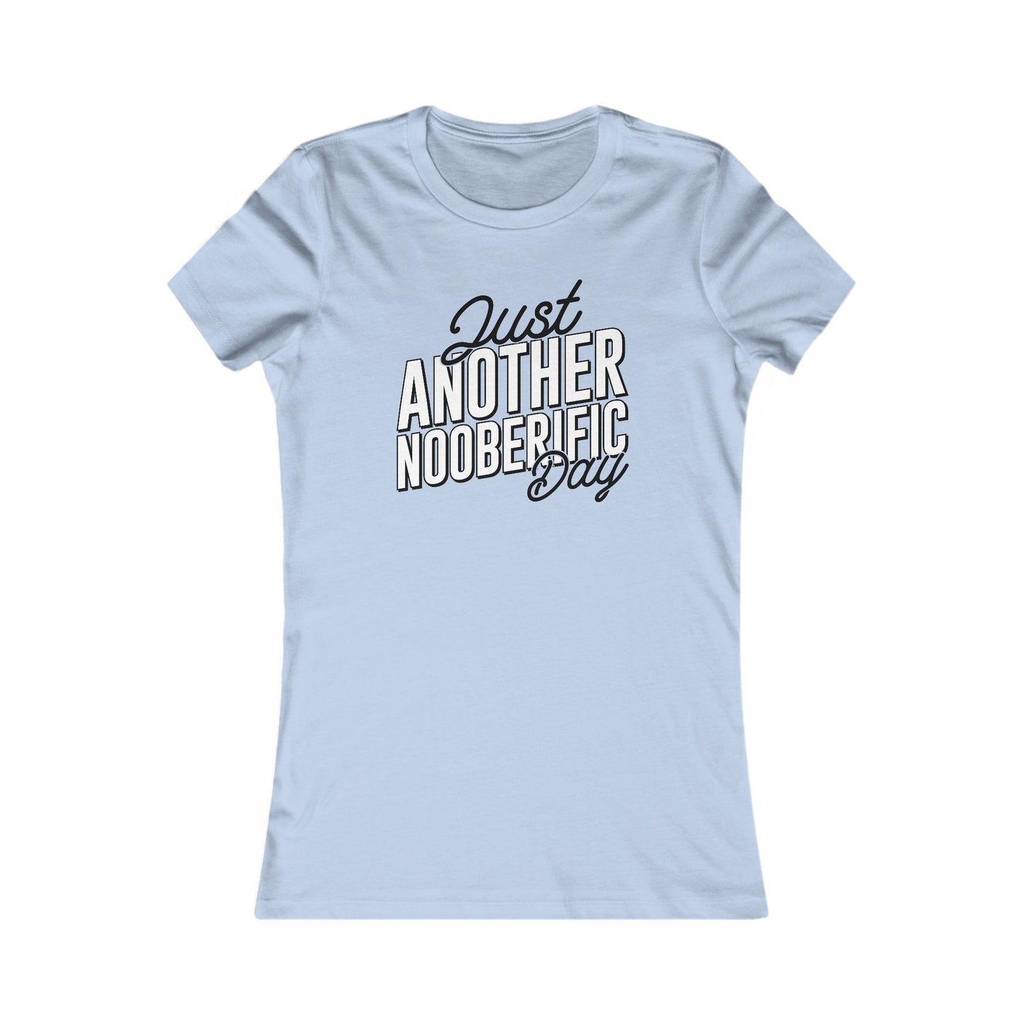 Just Another Wonderful Day - Women's T-Shirt
