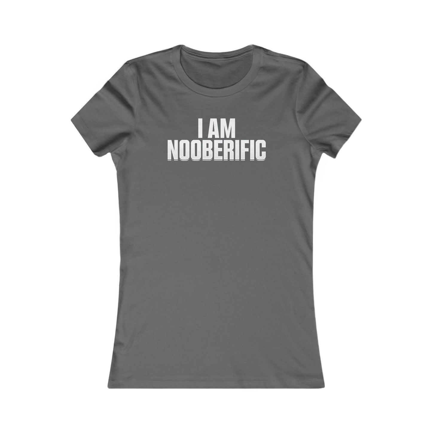 I Am Nooberific - Women T-Shirt